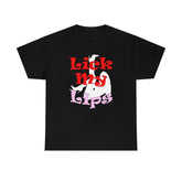 Lick My Lips - T-Shirt - Witty Twisters Fashions